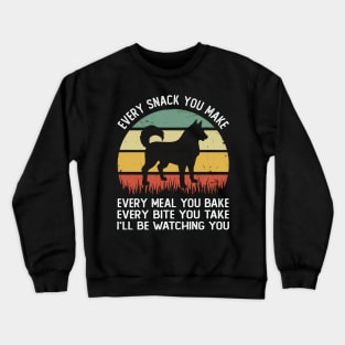 Whisker Wonders Husky Every Bite You Take Triumph Extravaganza Crewneck Sweatshirt